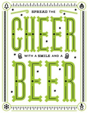 Spread the cheer with a smile and a beer
