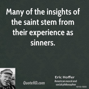 Eric Hoffer Experience Quotes
