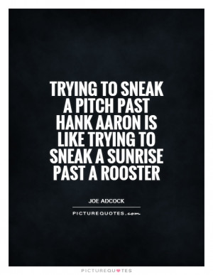 Baseball Quotes Joe Adcock Quotes