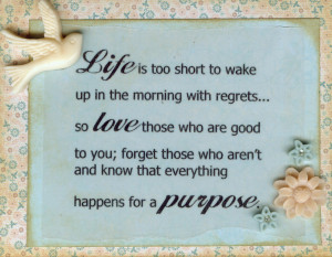 Life Is To Short Wake Up With Regrets Quote