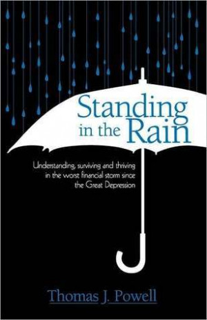 Standing in the Rain: Understanding, surviving and thriving in the ...