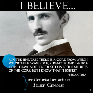 Belief Genome Tesla Core Intelligence Secrets Quote