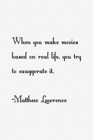 Matthew Lawrence Quotes