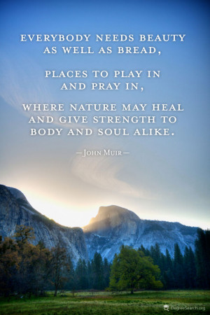 ... Nature May Heal And Give Strength To Body And Soul Alike. - John Muir