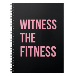 Workout Quote Witness The Fitness Black Pink Spiral Notebooks