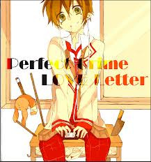 Perfect Crime Love Letter is the third installment of the cycle of ...