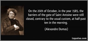 ... the usual custom, at half-past ten in the morning. - Alexandre Dumas