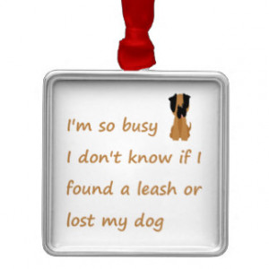 Funny Quote for the Stressed Busy Dog Owner Square Metal Christmas ...