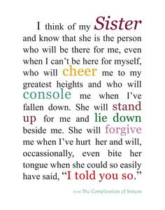 ... always be there like a true sister KIRSTEN. I miss you and love you xx