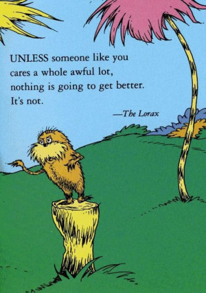Disney and Pixar Quotes / The Lorax - He speaks for the trees