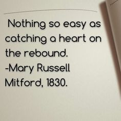 ... Do you. E.G. #Rebound #Relationships Mary Russell Mitford quotes. More