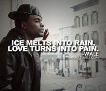 ... , inspirational, love, pain, quotes, sayings, text, truth, wale