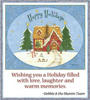 Wishing You A Holiday Filed With Love, Laughter And Warm Memories