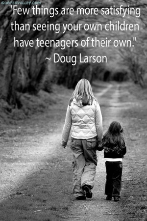 Funny Parenting Teenager Quotes Few things are more satisfying