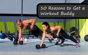 10 Reasons to Get a Workout Buddy (and What to Look For)
