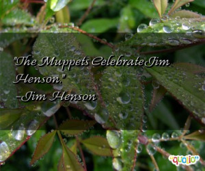 The Muppets Celebrate Jim Henson .
