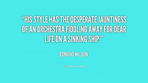 His style has the desperate jauntiness of an orchestra fiddling away ...