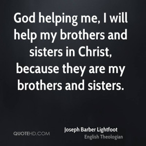 Brother and Sisters in Christ Quotes