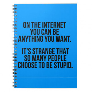 Internet People Acting Stupid Funny Comments Humor Notebooks