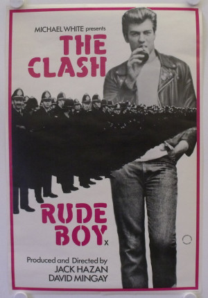 RUDE BOY (1980) As far as I know The Clash's pseudo-documentary did ...