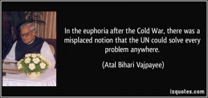 In the euphoria after the Cold War, there was a misplaced notion that ...