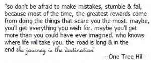 So Don't Be Afraid To Make Mistakes, Stumble Fall Because Most Of The ...