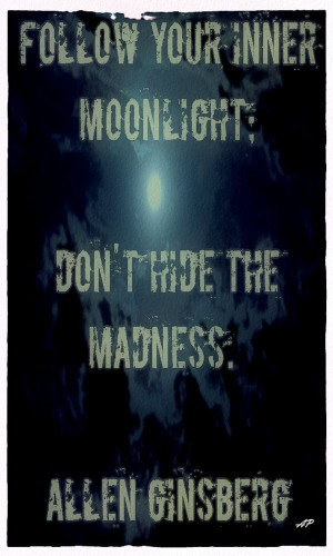 ... quote Following Moonlight, Mad Love Quotes, Mad Quotes, Moonlight