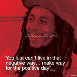 Bob Marley (I.Quote - Positive Day)