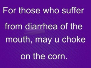 diarrhea of the mouth lmaoo for a particular person