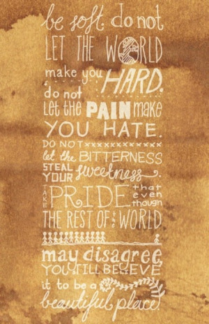 When the world around you is dark and dirty don't let it bring you ...