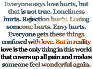 message,love,quotes,quote,hurt,everyone,says,love,hurts ...