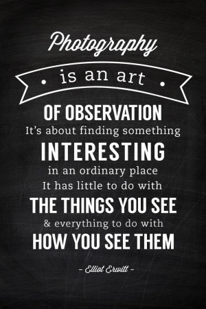 ... you see and everything to do with how you see them.