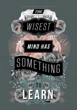 So true. Never stop learning