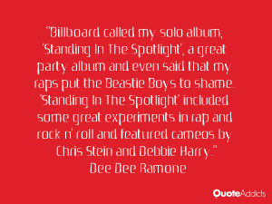 called my solo album, 'Standing In The Spotlight', a great party album ...