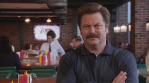 Ron Swanson: You’ll have to be more specific.