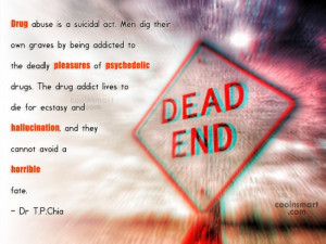 Drugs Quote: Drug abuse is a suicidal act. Men...