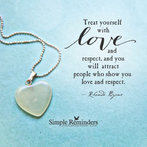 ... by rhonda byrne treat yourself with love and respect by rhonda byrne