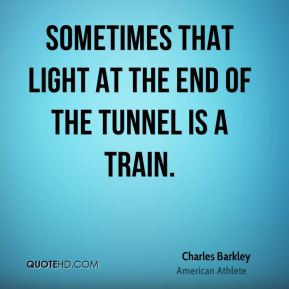 Light at the End of the Tunnel Quotes