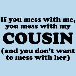 you_mess_with_my_cousin_body_suit.jpg?height=250&width=250&padToSquare ...