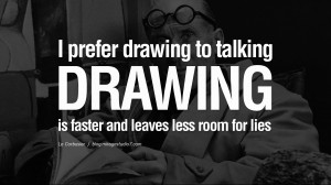 ... for lies. - Le Corbusier Quotes By Famous Architects On Architecture