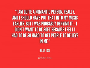 quote-Billy-Idol-i-am-quite-a-romantic-person-really-248852.png
