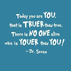 ... quotes for kids in my class (and parents too) especially Dr. Seuss