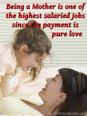 ... Her Baby: Being A Mother Is One Of Highest Salaried Jobs Quote And The