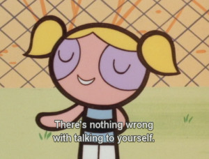 ... screencap subtitles advice bubbles ppg talking talking to yourself