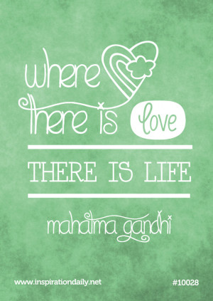 Home — Quotes — Where there is love there is life