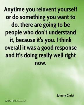 Reinvent Yourself Quotes. QuotesGram Reinvent Yourself Quotes. QuotesGram