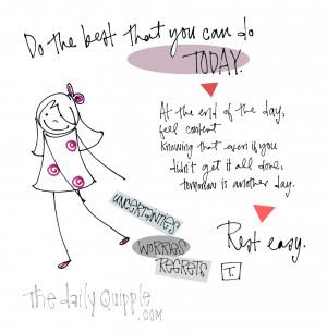 Today Is Your Day Quotes At the end of the day,