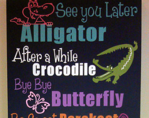 ... Later Alligator... (Rhyming Animal Goodbye Sayings) Painted Wood Sign