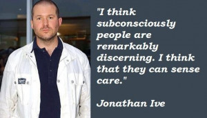 jonathan ive quotes different and new is relatively easy doing ...