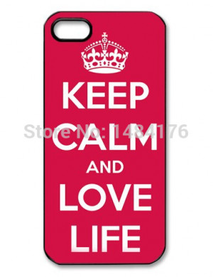 Keep Calm and Love Life Quotes